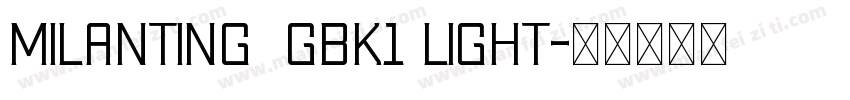 MILANTING  GBK1 Light字体转换